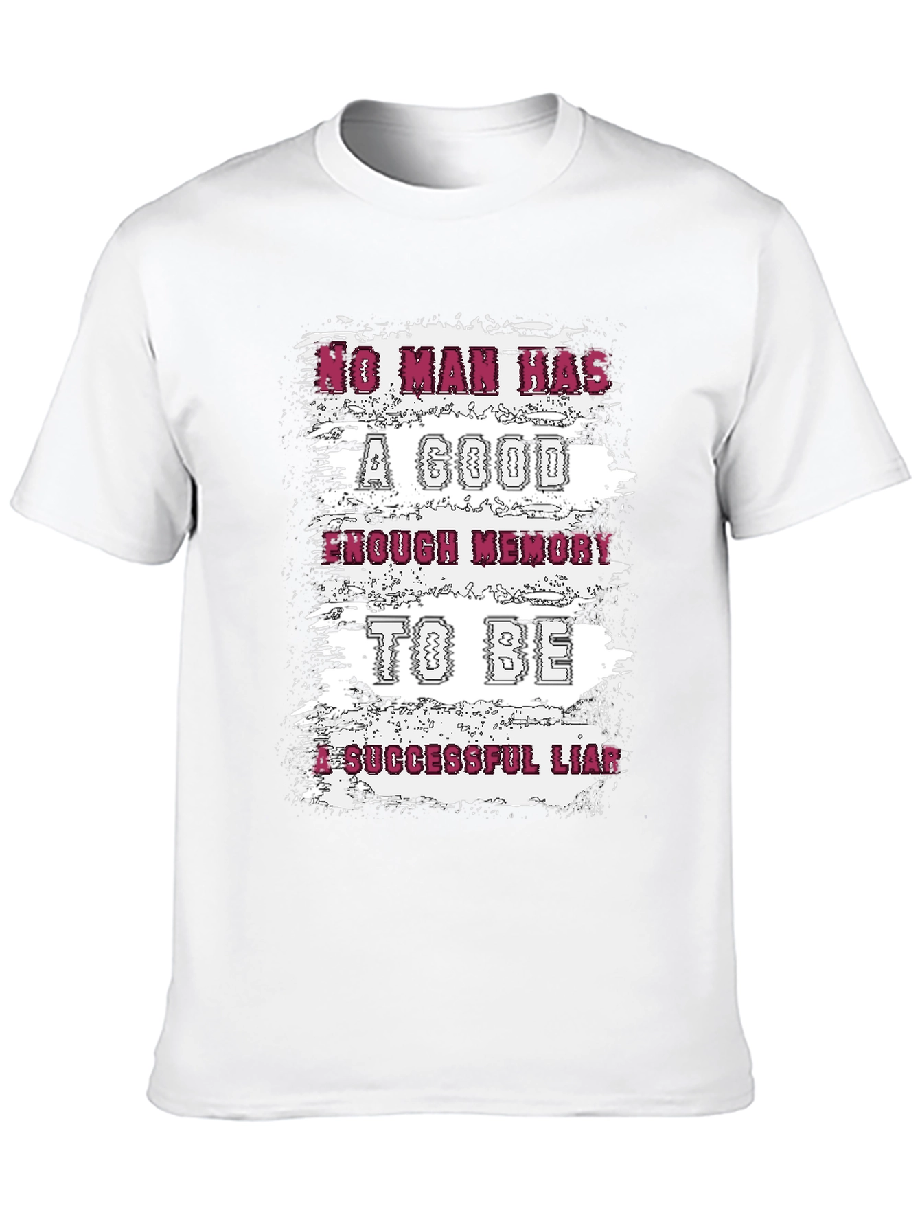 Funny Liar T-Shirt: No Man Has Enough Memory