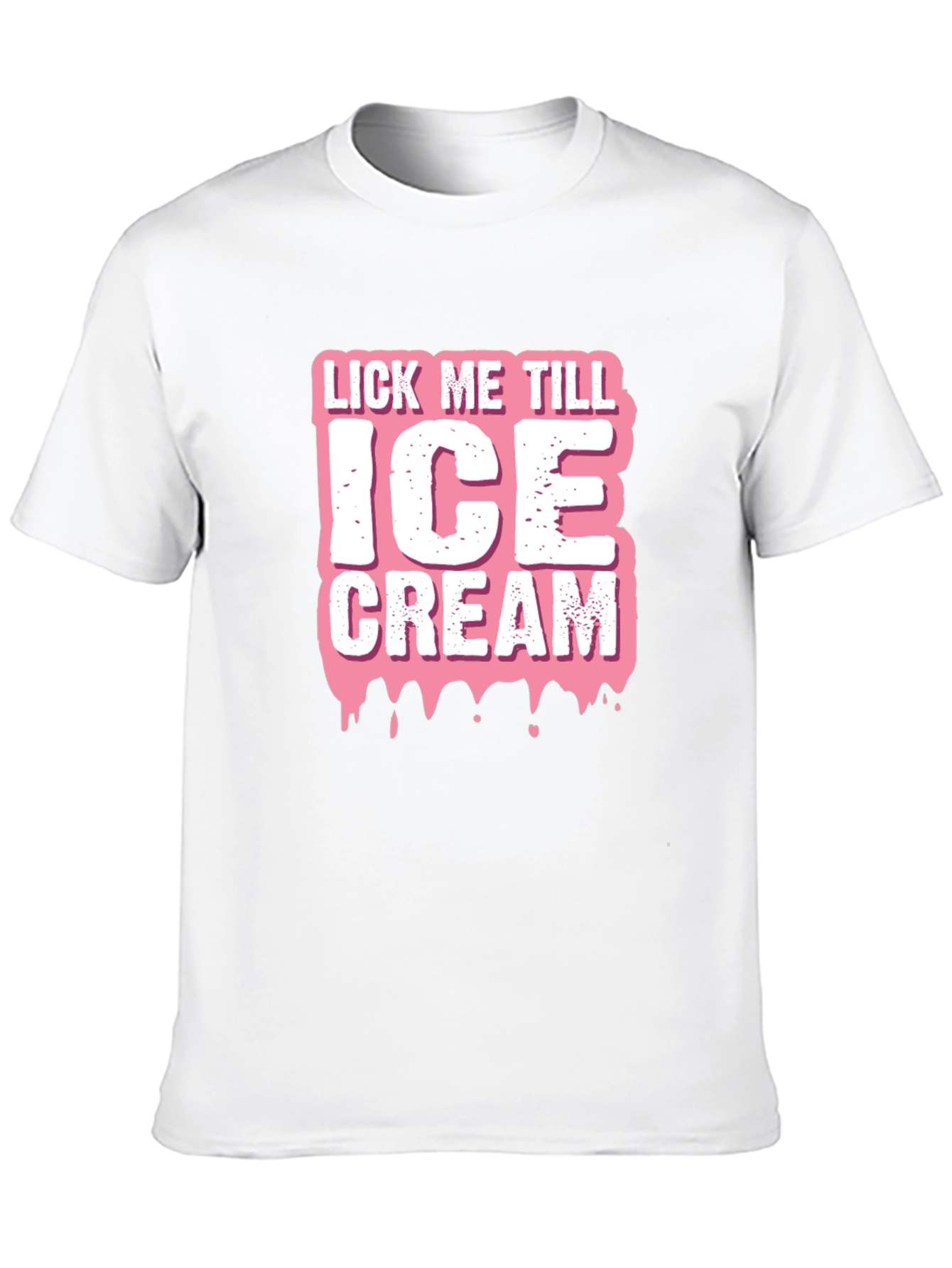 Lick Me Till Ice Cream Graphic T-Shirt