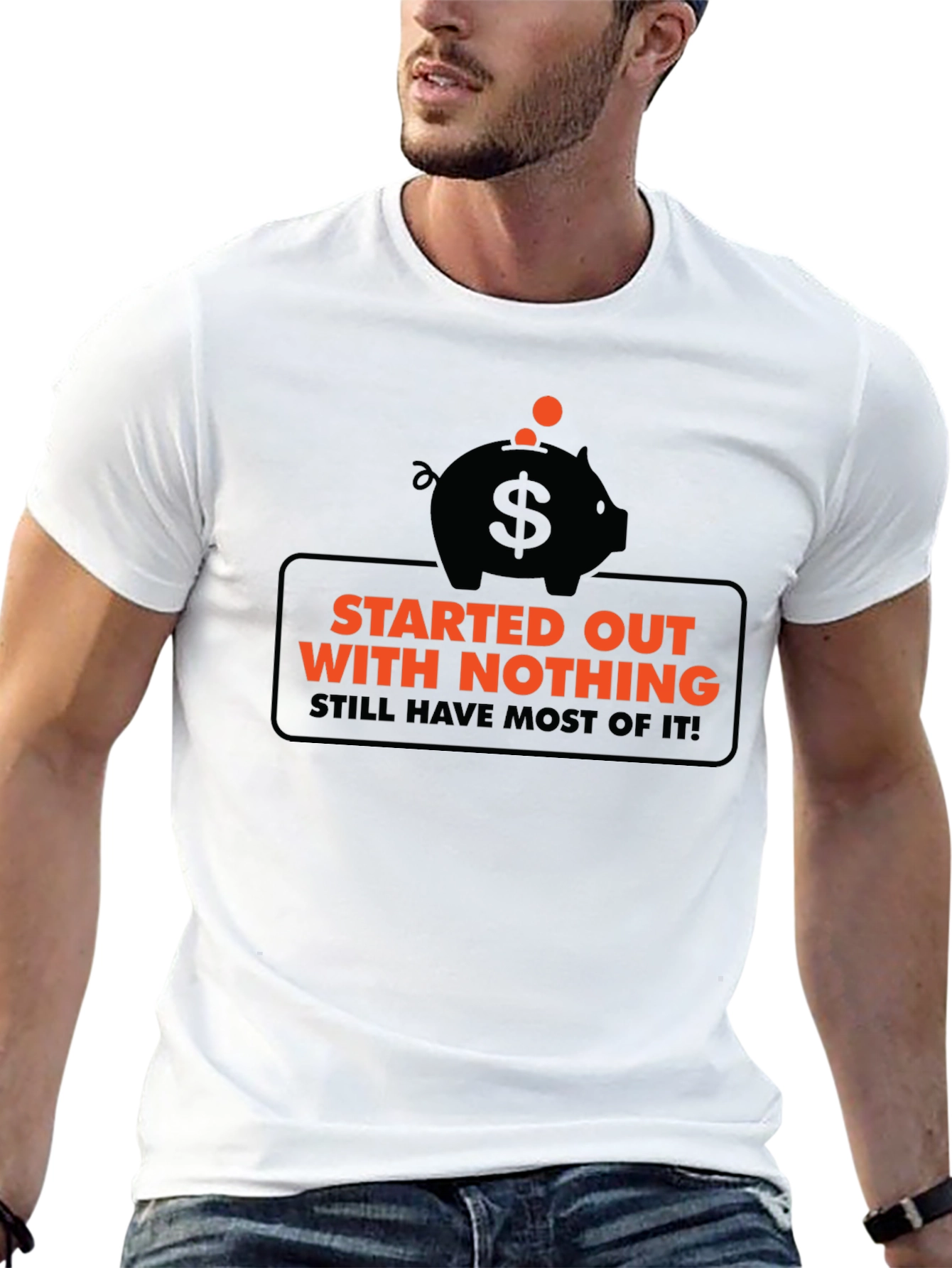 Funny Started Out With Nothing Piggy Bank Graphic Tee