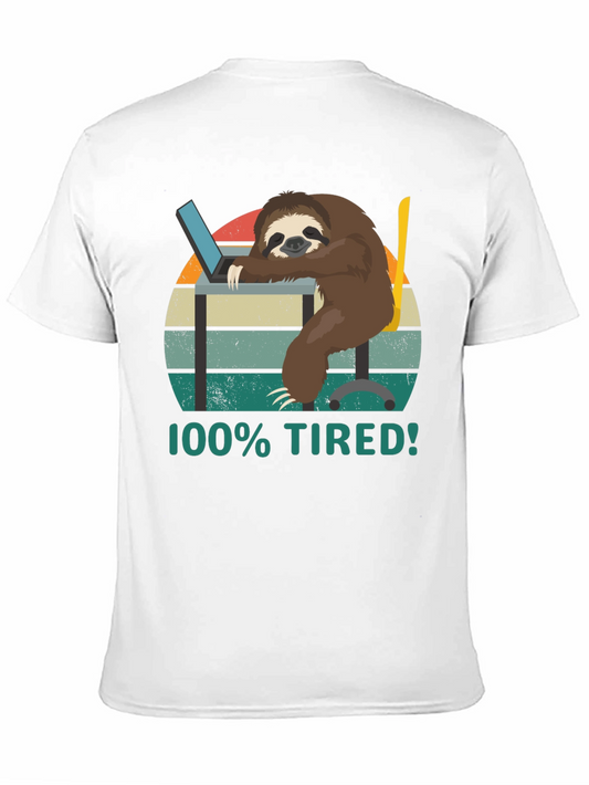 100% Tired Sloth T-Shirt - Funny & Relatable!