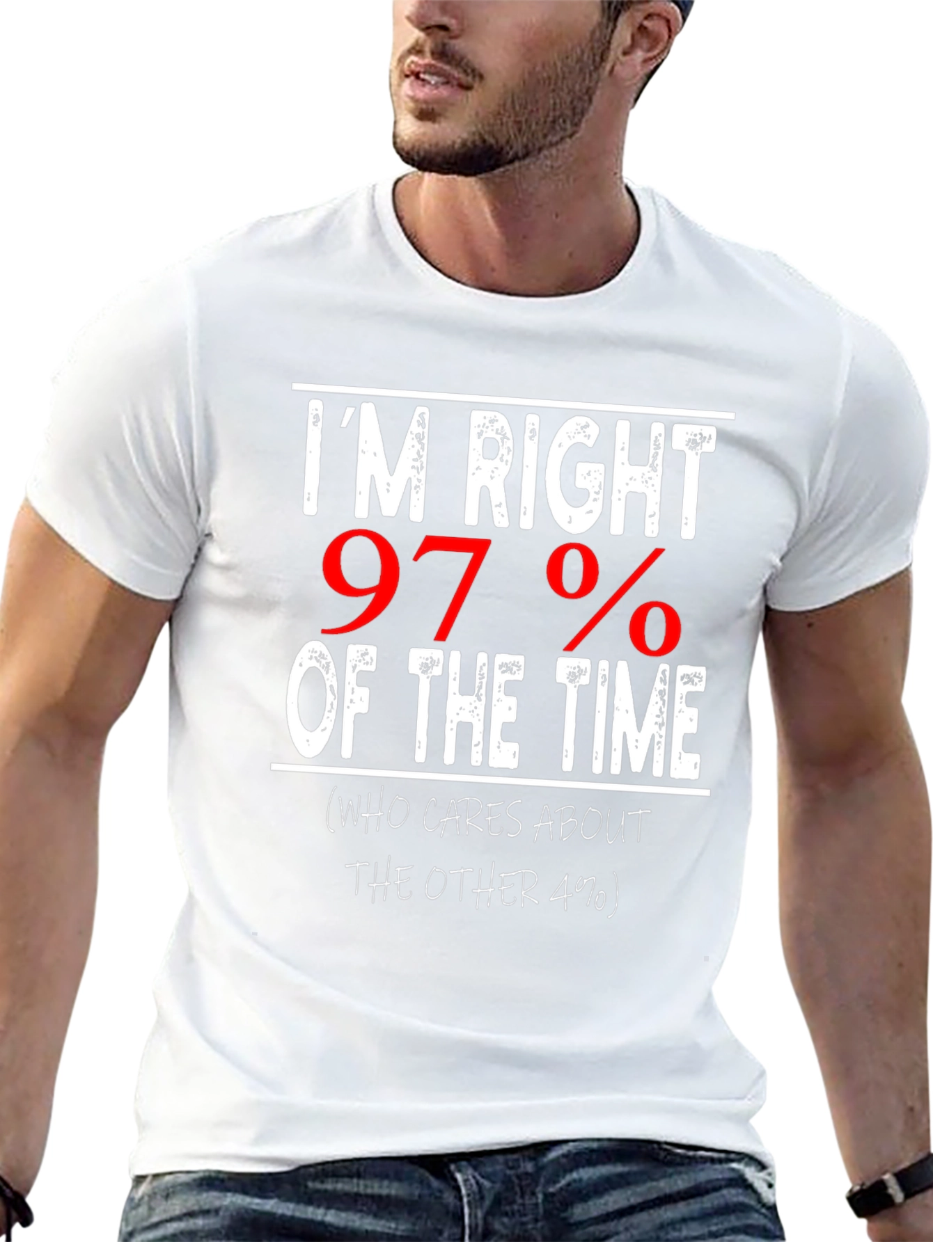 Im Right 97% of The Time Graphic Tee