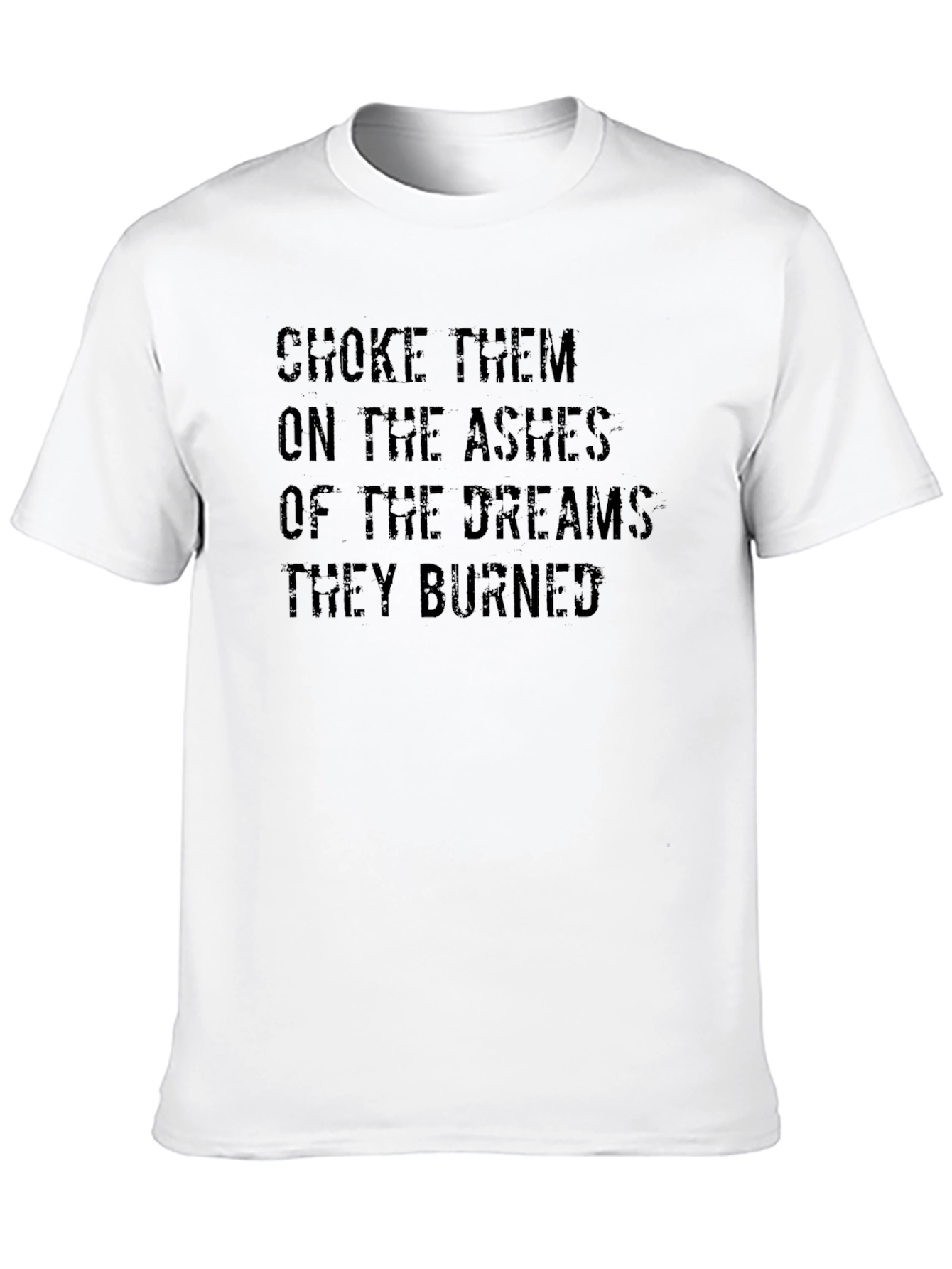 Choke Them On the Ashes Graphic Tee