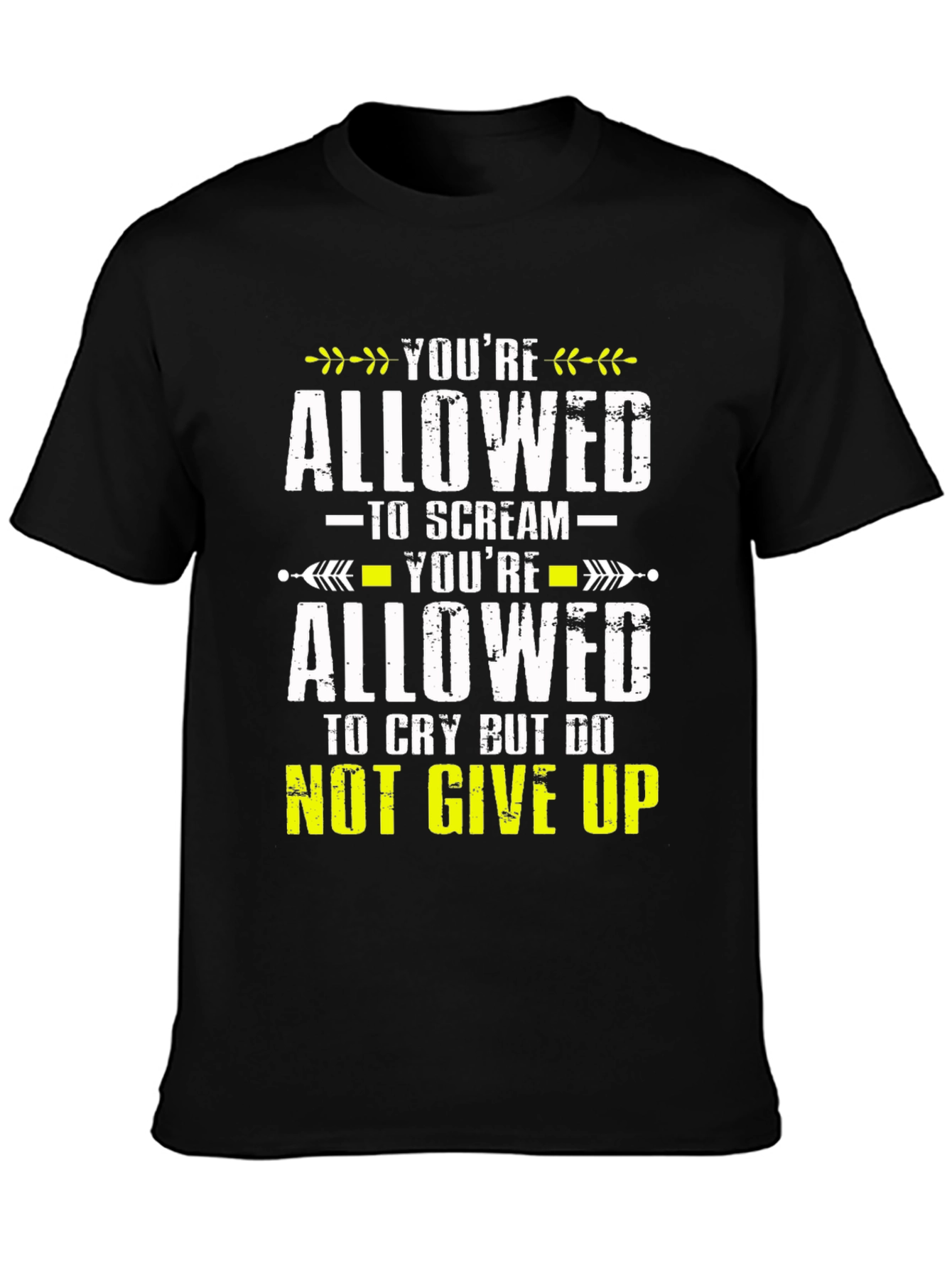 Inspirational T-Shirt - Youre Allowed Never Give Up