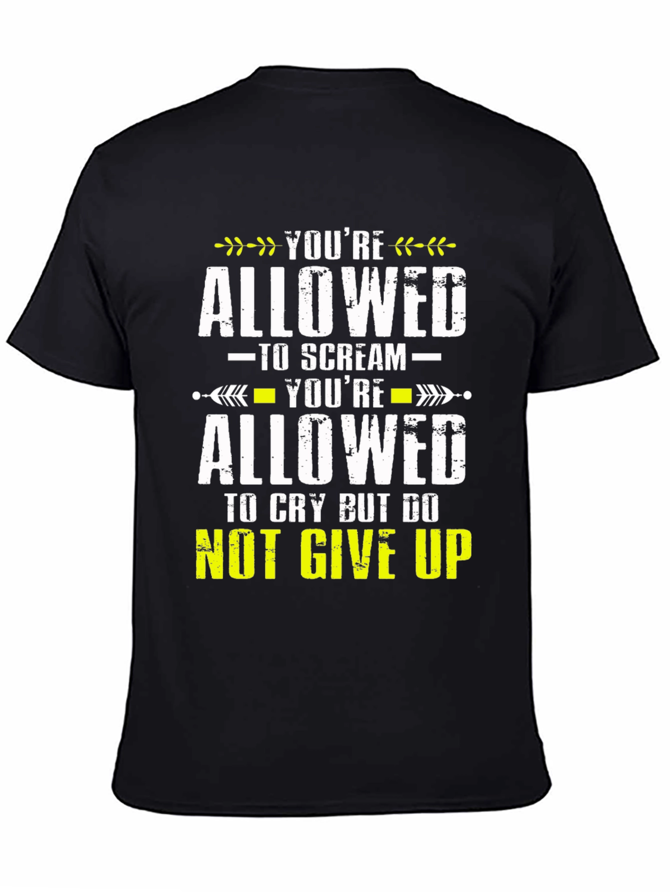 Inspirational T-Shirt - Youre Allowed Never Give Up