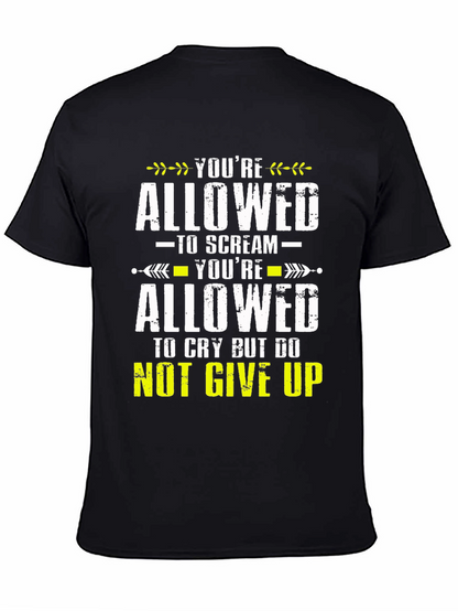 Inspirational T-Shirt - Youre Allowed Never Give Up