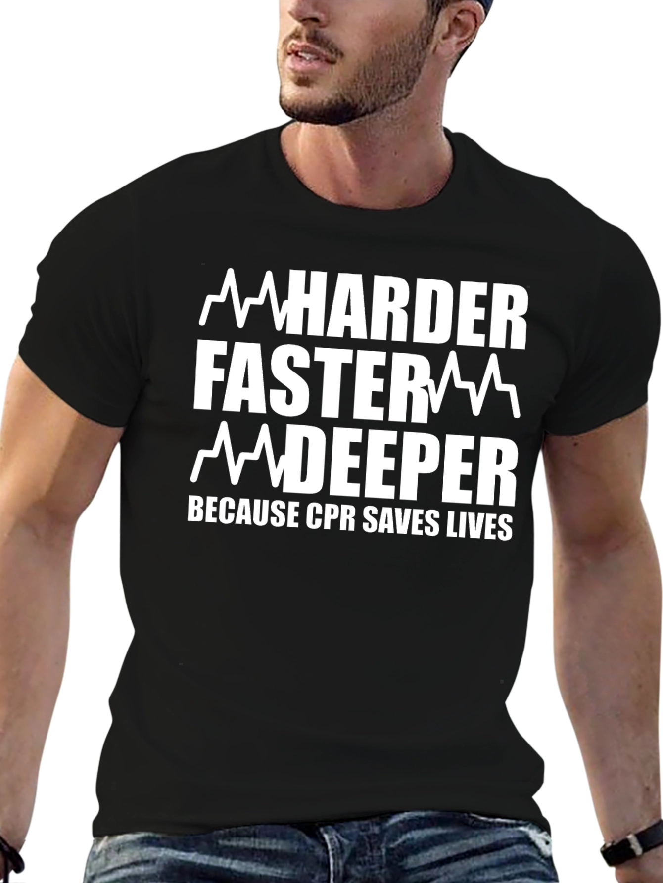 CPR Saves Lives T-Shirt - Harder Faster Deeper