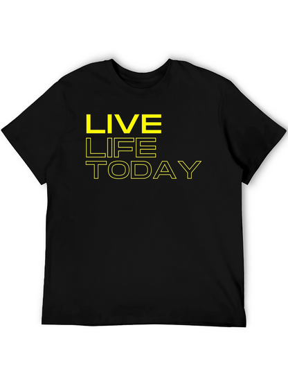 Live Life Today Graphic Tee