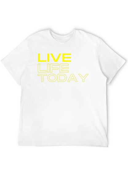 Live Life Today Graphic Tee