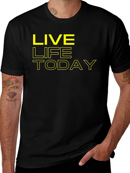 Live Life Today Graphic Tee