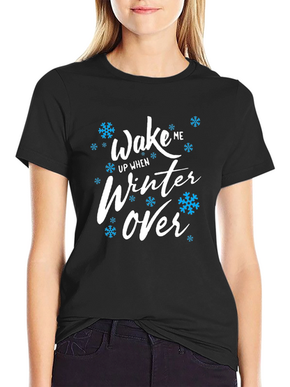 Wake Me Up When Winter Over Graphic Tee