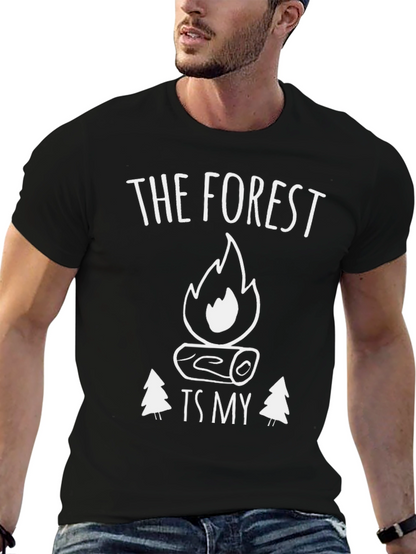 The Forest Is My Campfire T-Shirt
