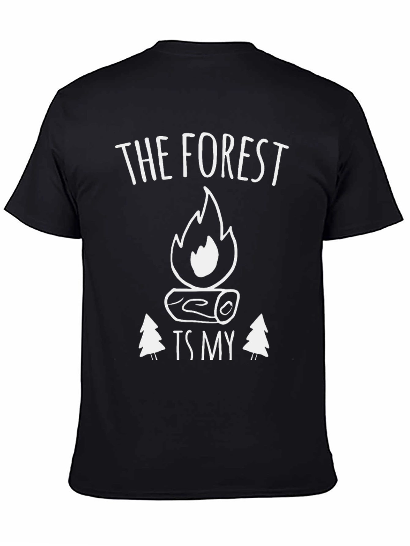 The Forest Is My Campfire T-Shirt