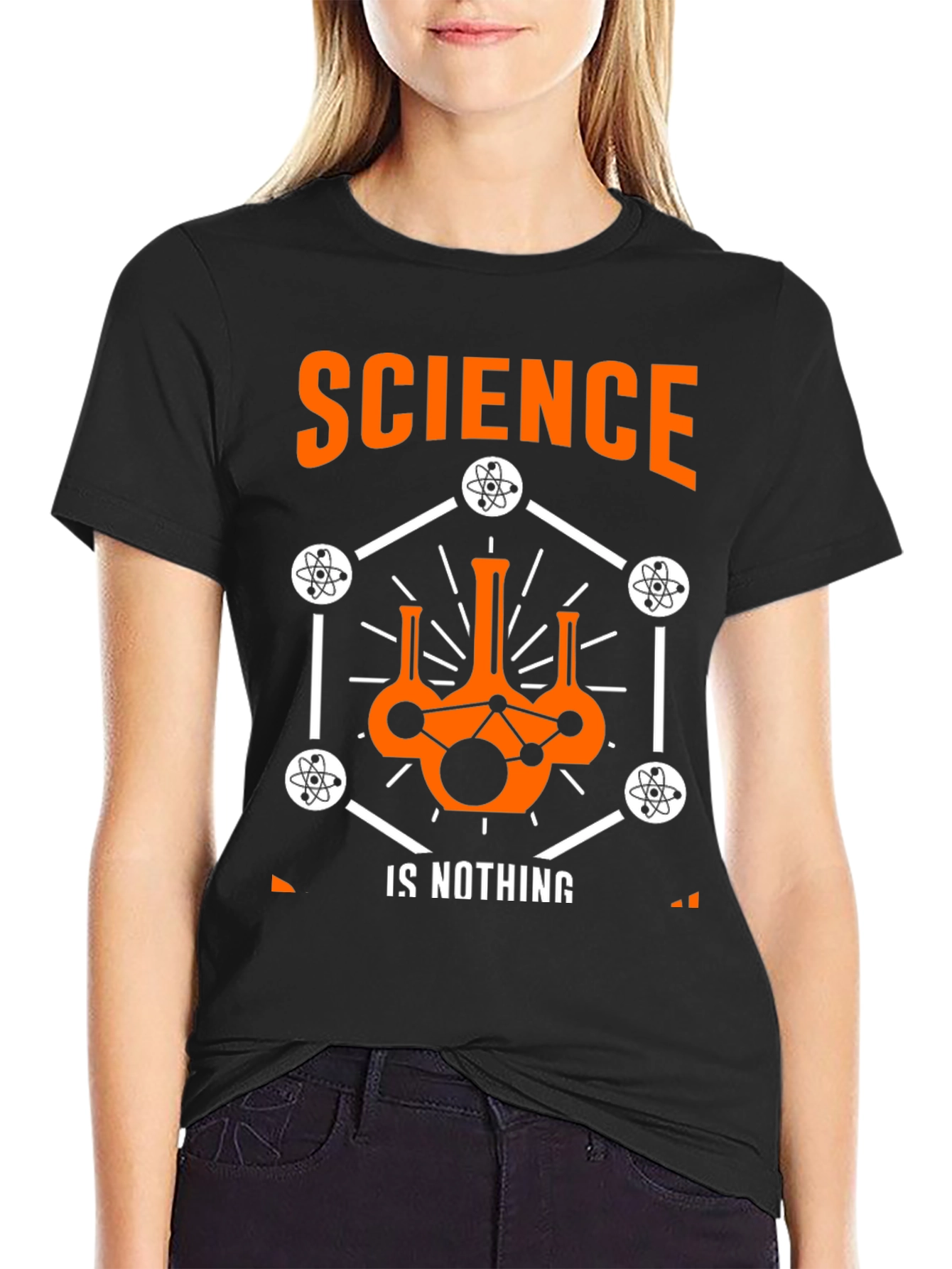Science is Nothing T-Shirt - Atom Design