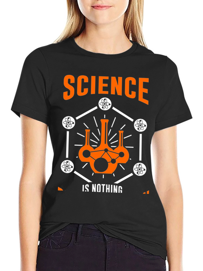 Science is Nothing T-Shirt - Atom Design