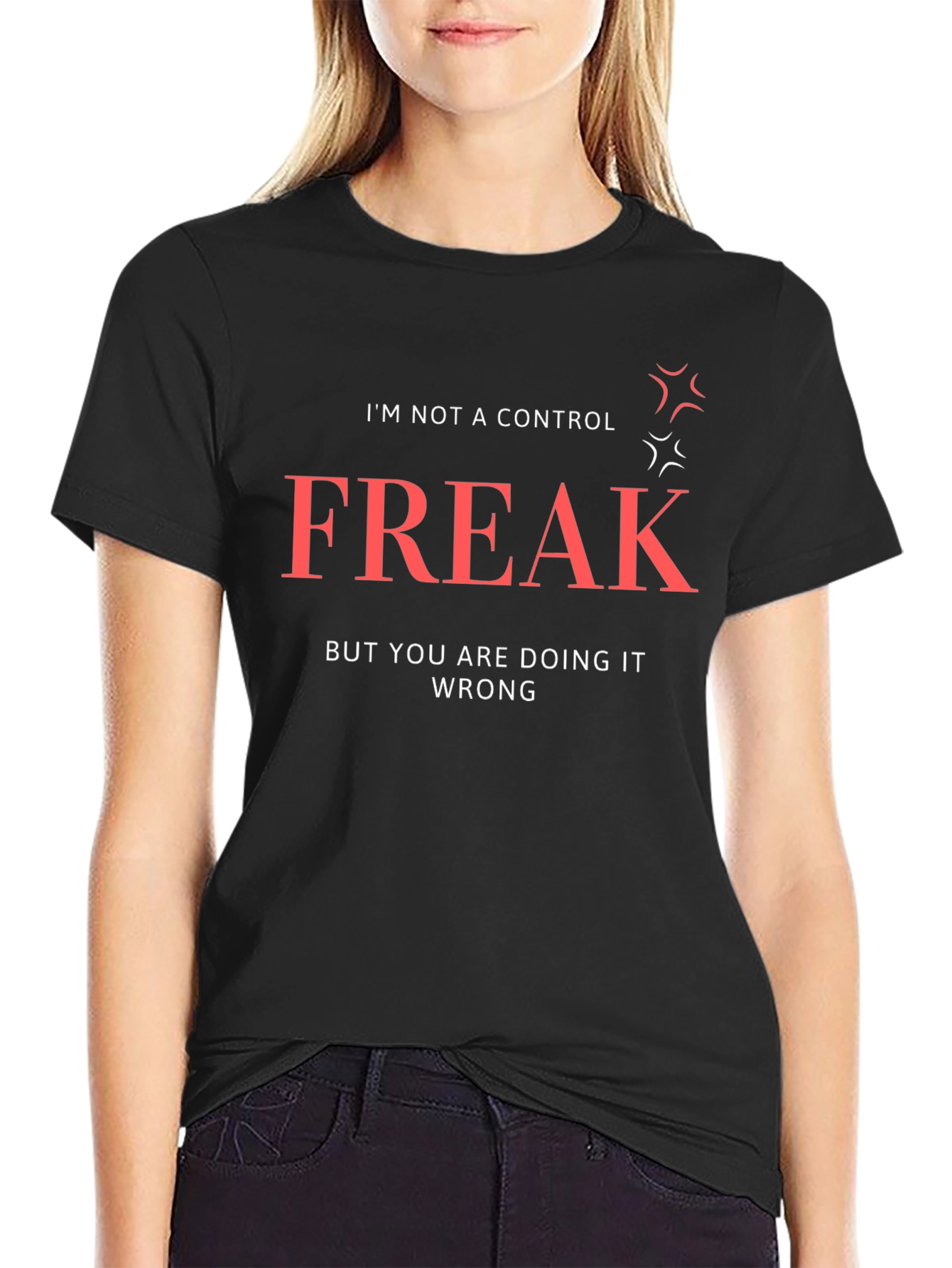 Control Freak T-Shirt: Funny Sarcastic Tee