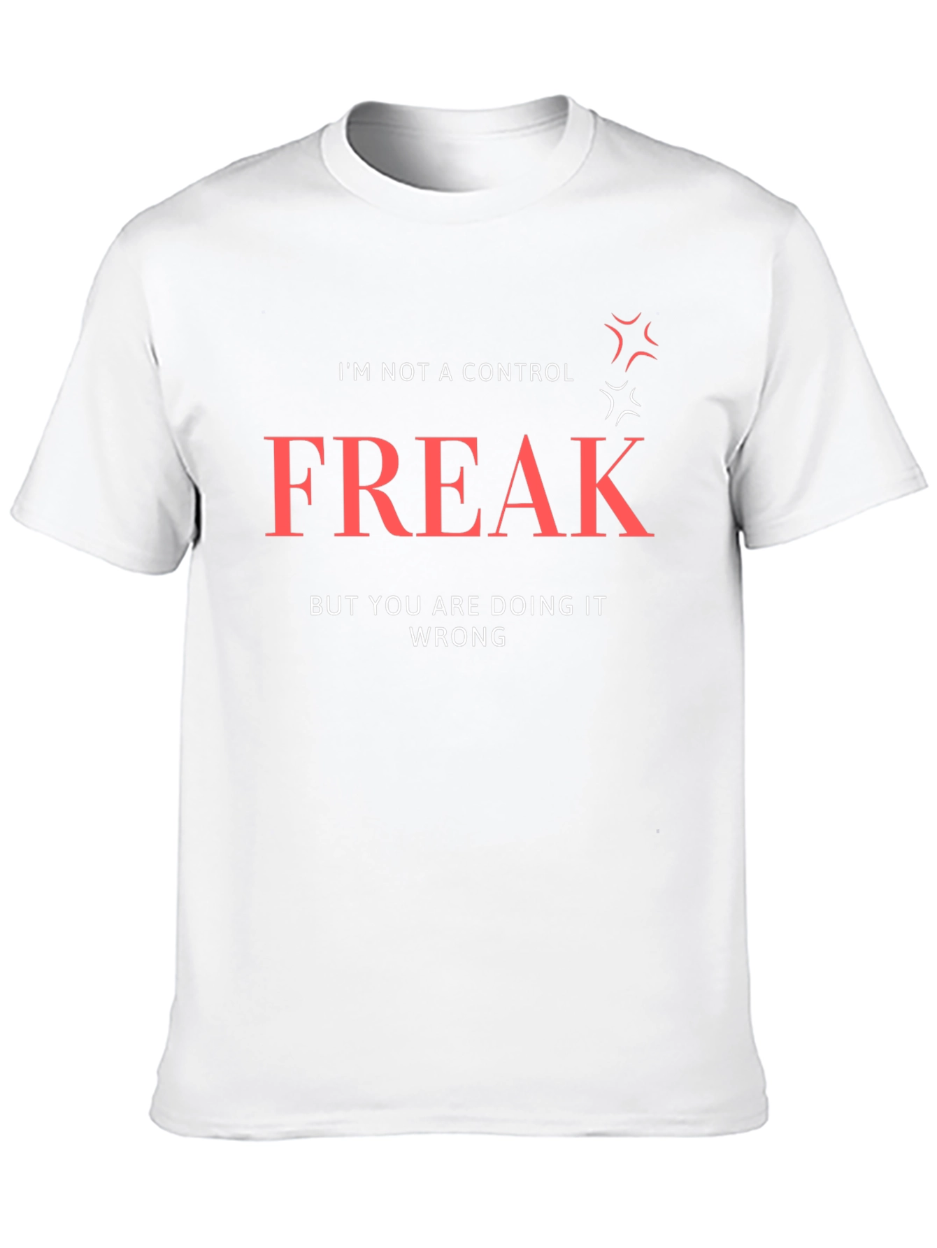 Control Freak T-Shirt: Funny Sarcastic Tee
