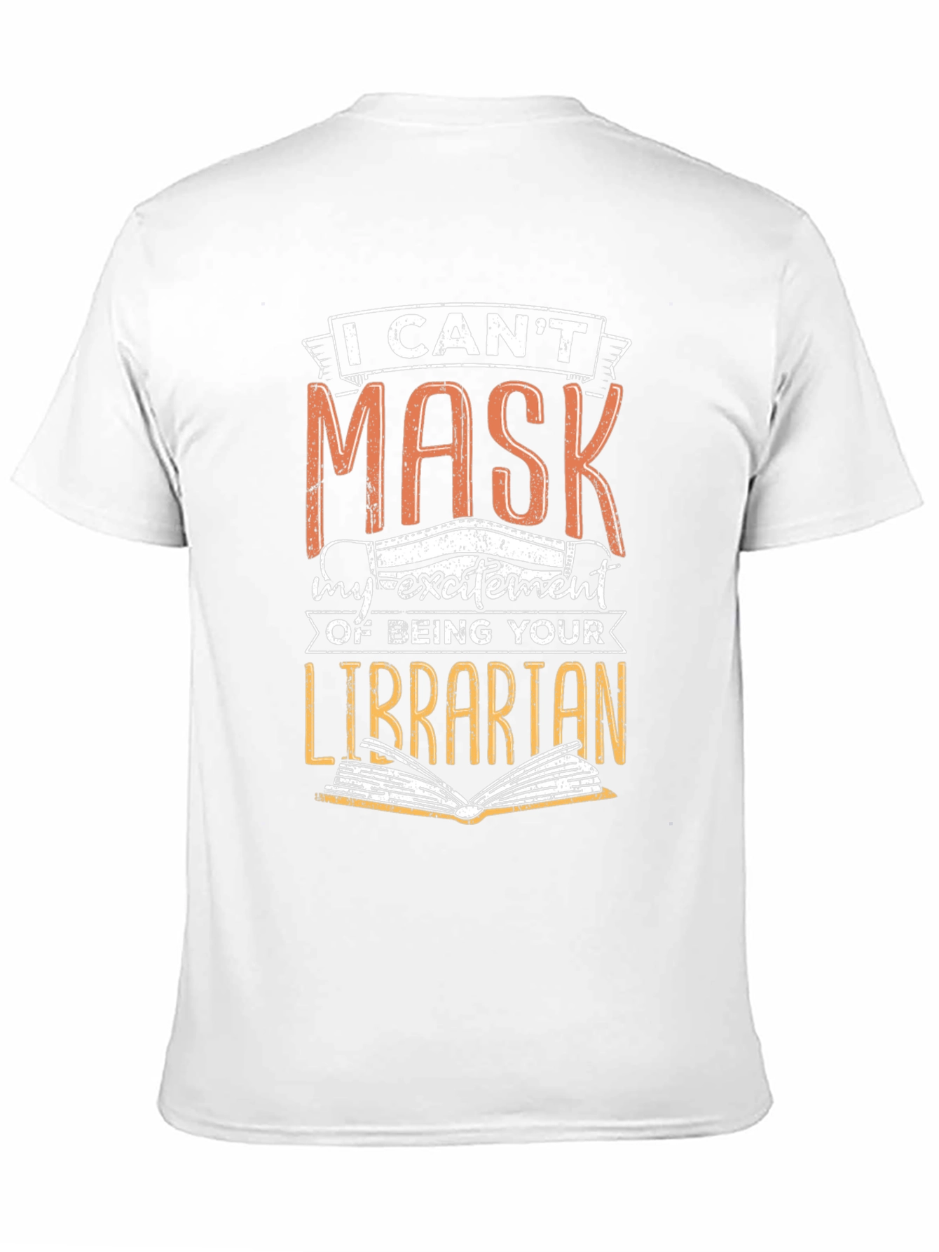 Librarian Mask T-Shirt -  I Cant Mask My Excitement