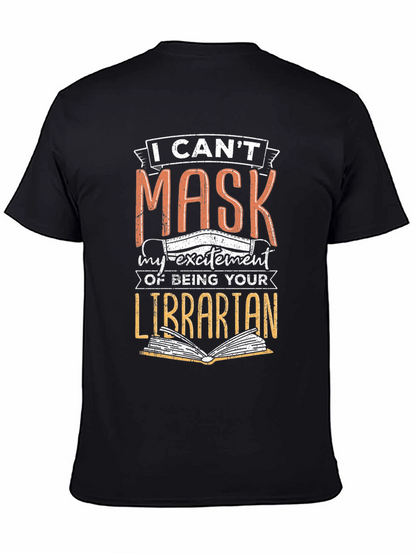 Librarian Mask T-Shirt -  I Cant Mask My Excitement
