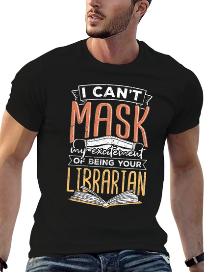 Librarian Mask T-Shirt -  I Cant Mask My Excitement