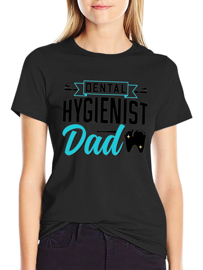 Dental Hygienist Dad T-Shirt Fathers Day Tee