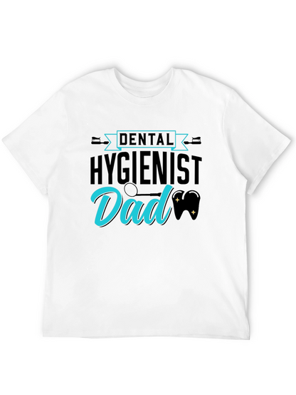 Dental Hygienist Dad T-Shirt Fathers Day Tee
