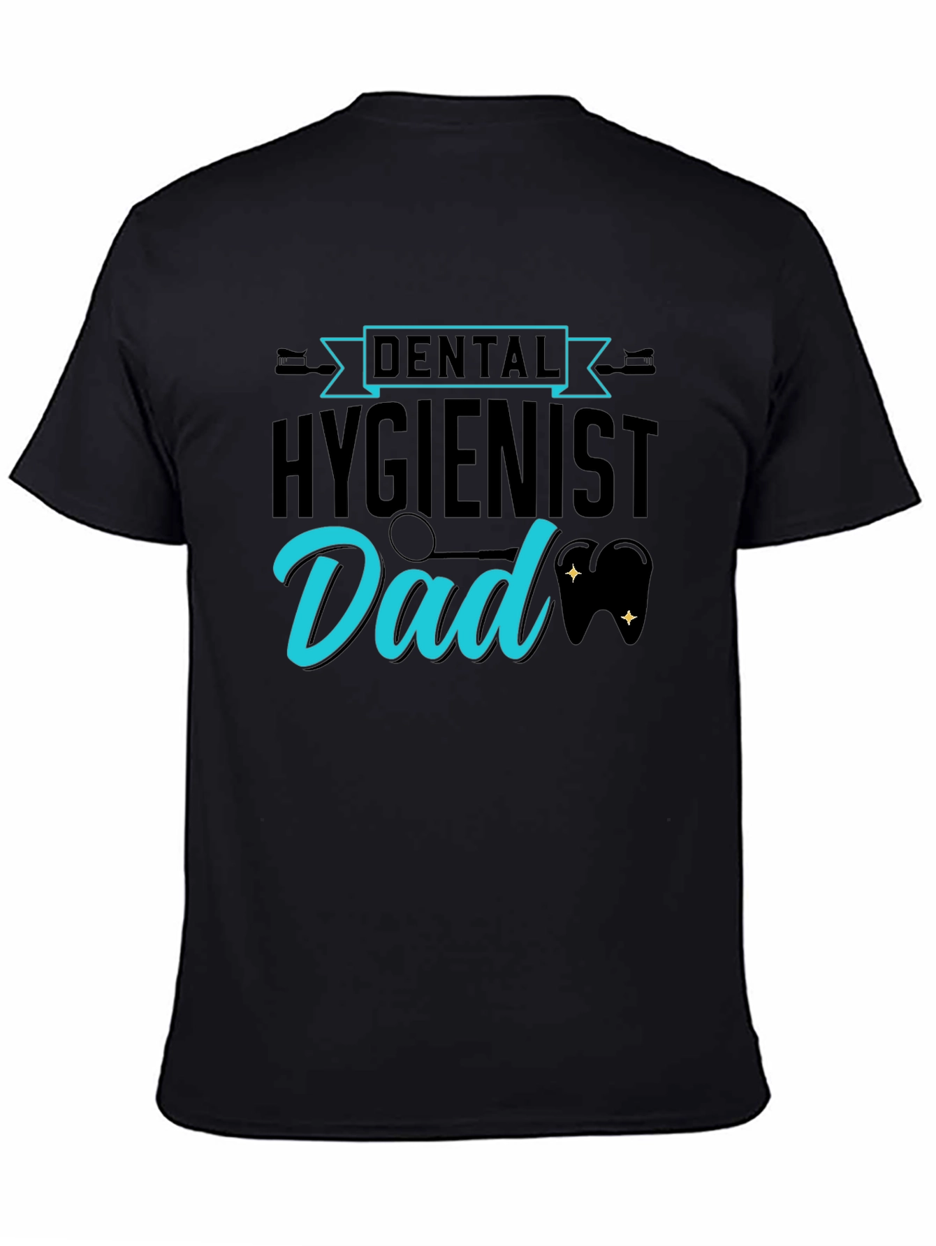 Dental Hygienist Dad T-Shirt Fathers Day Tee