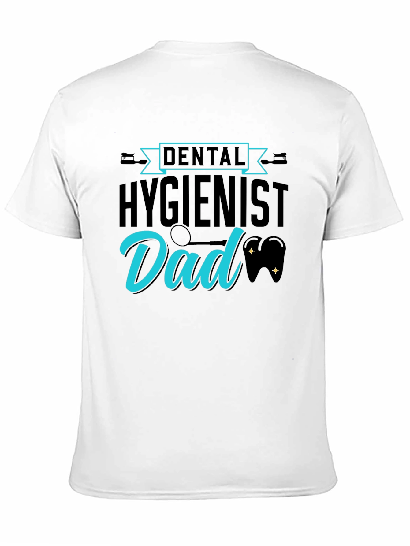 Dental Hygienist Dad T-Shirt Fathers Day Tee