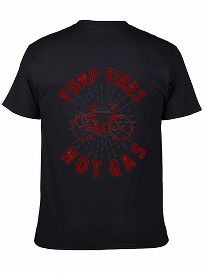 Pump Tires Not Gas T-Shirt