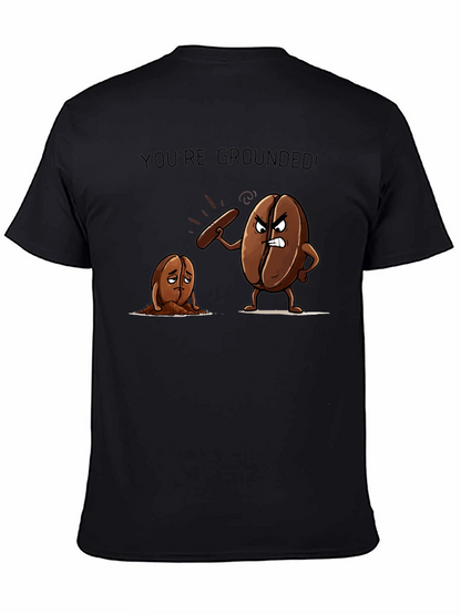 Youre Grounded! Coffee Bean Pun T-Shirt