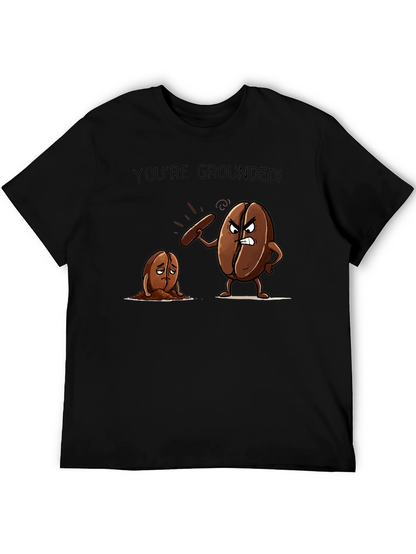 Youre Grounded! Coffee Bean Pun T-Shirt