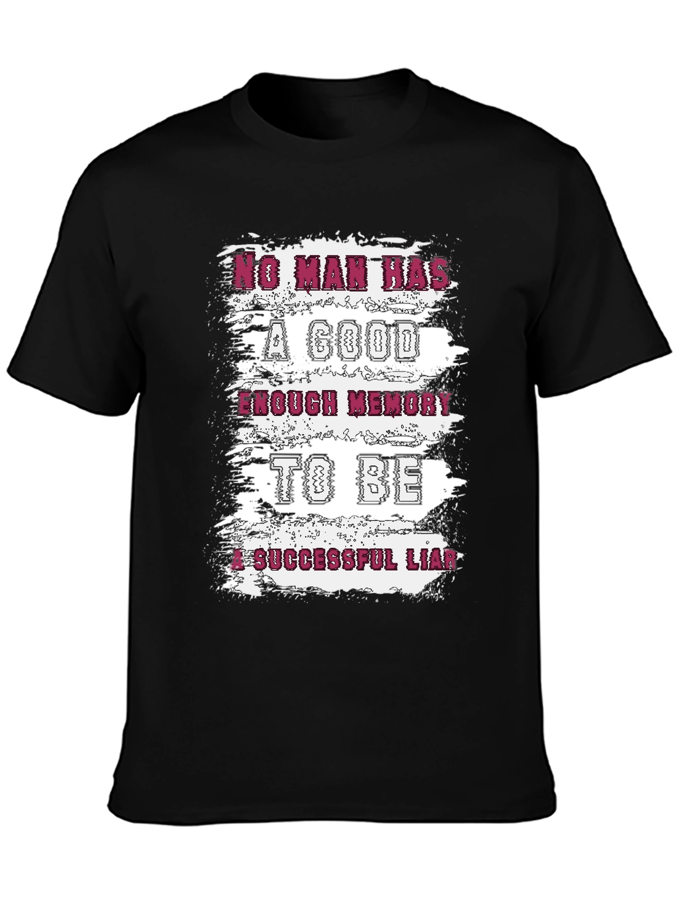 Funny Liar T-Shirt: No Man Has Enough Memory