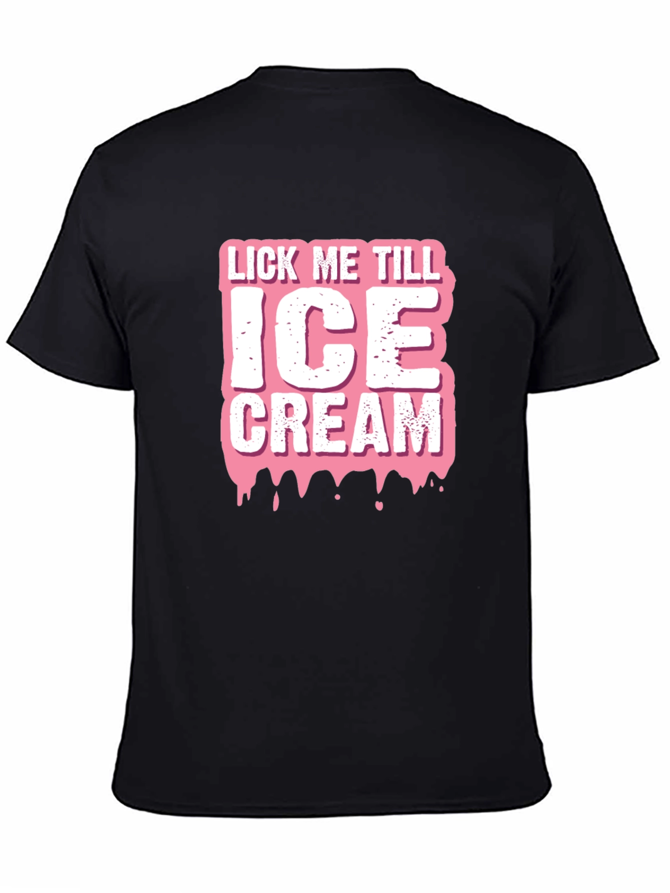 Lick Me Till Ice Cream Graphic T-Shirt