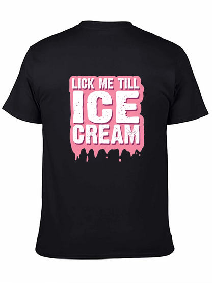 Lick Me Till Ice Cream Graphic T-Shirt