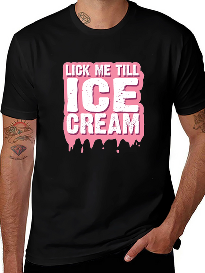 Lick Me Till Ice Cream Graphic T-Shirt