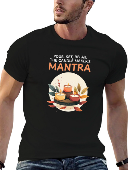 Candle Maker Mantra T-Shirt - Relax & Create