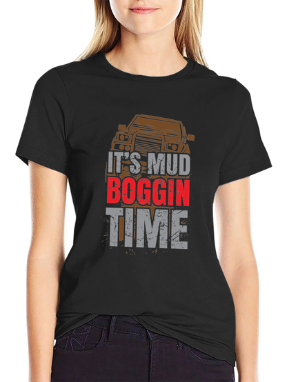 Mud Boggin Time T-Shirt - Off-Road Adventure Tee