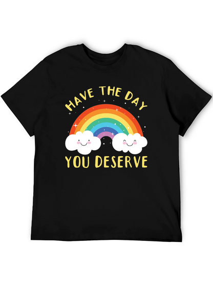Rainbow Graphic T-Shirt - Have the Day You Deserve