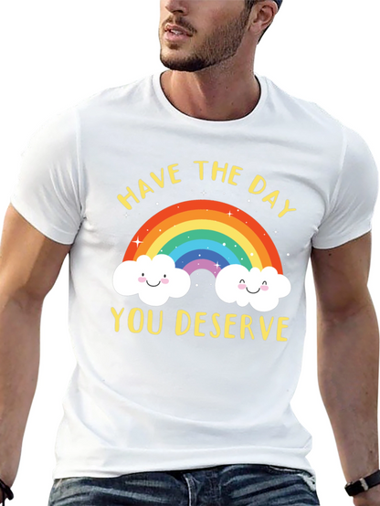 Rainbow Graphic T-Shirt - Have the Day You Deserve