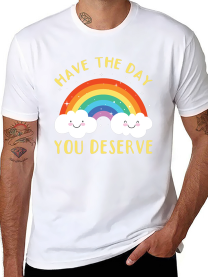 Rainbow Graphic T-Shirt - Have the Day You Deserve