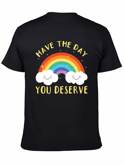 Rainbow Graphic T-Shirt - Have the Day You Deserve