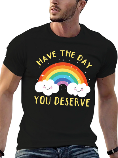 Rainbow Graphic T-Shirt - Have the Day You Deserve