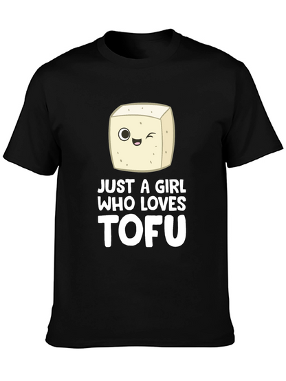 Just a Girl Who Loves Tofu - Graphic T-Shirt