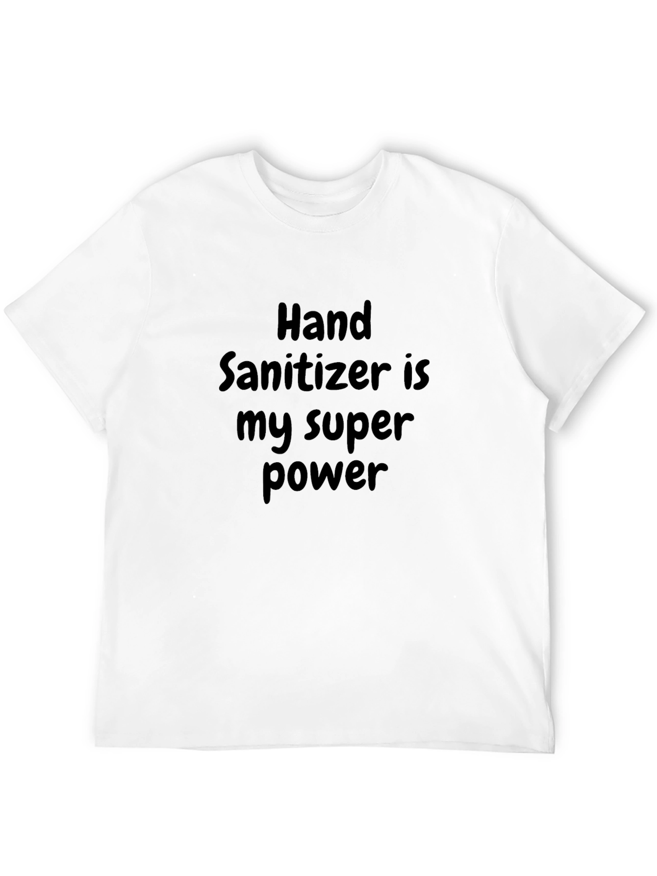 Hand Sanitizer is My Super Power T-Shirt