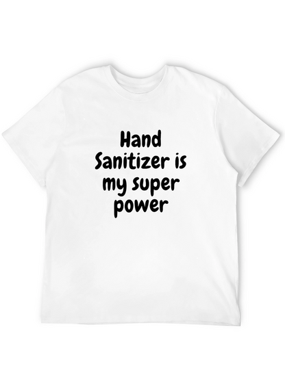 Hand Sanitizer is My Super Power T-Shirt