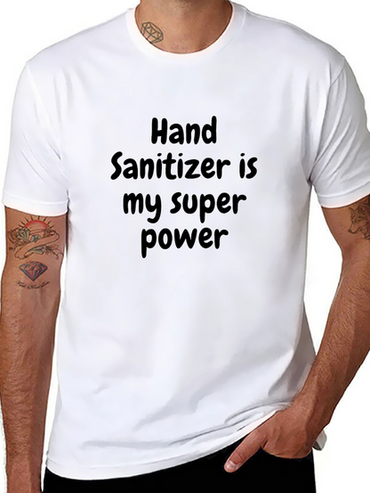 Hand Sanitizer is My Super Power T-Shirt