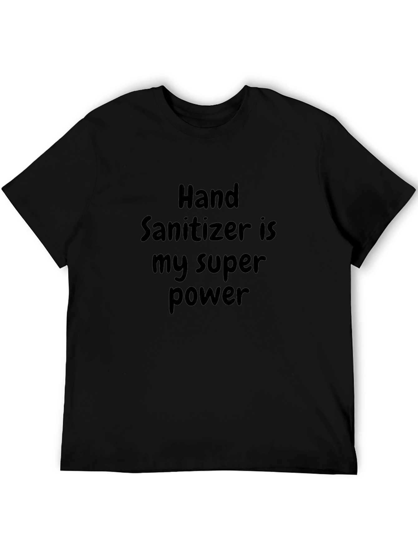 Hand Sanitizer is My Super Power T-Shirt