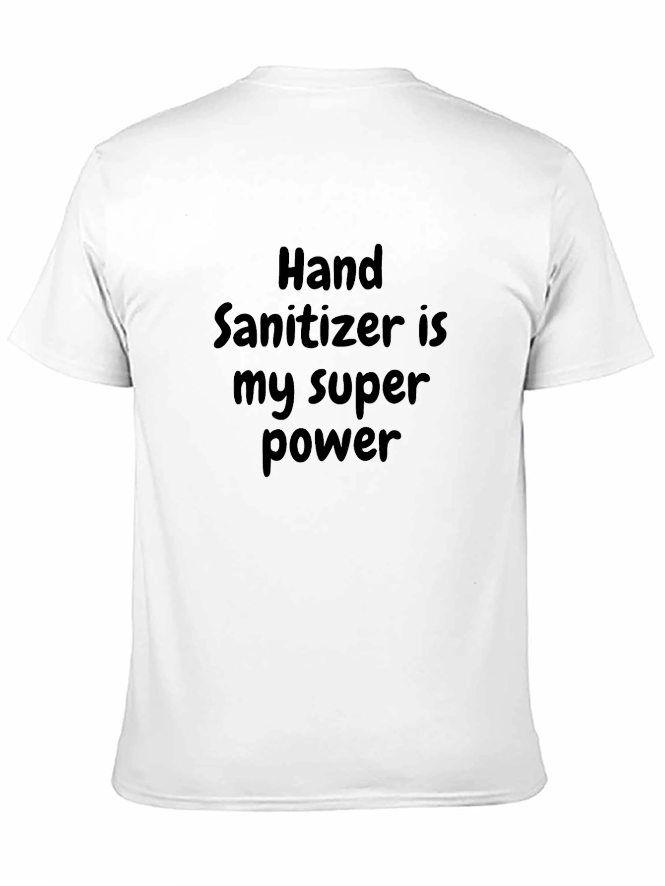 Hand Sanitizer is My Super Power T-Shirt