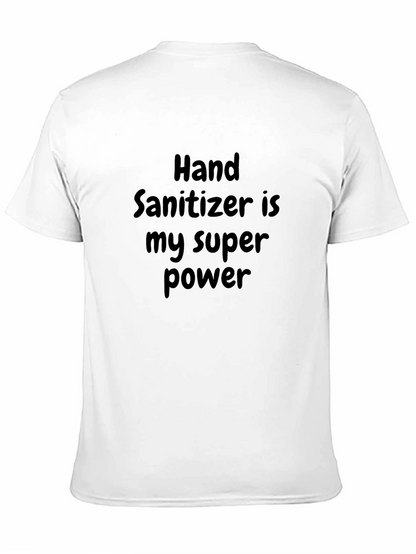 Hand Sanitizer is My Super Power T-Shirt