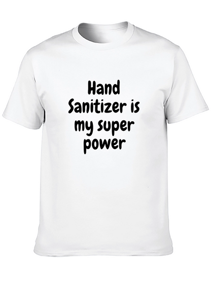 Hand Sanitizer is My Super Power T-Shirt