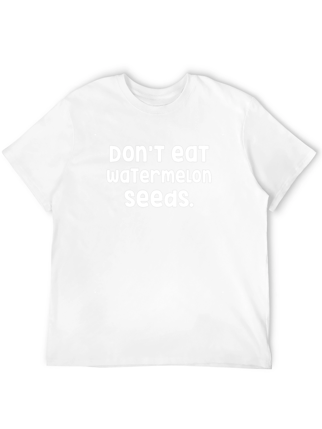 Dont Eat Watermelon Seeds T-Shirt - Funny Novelty Tee